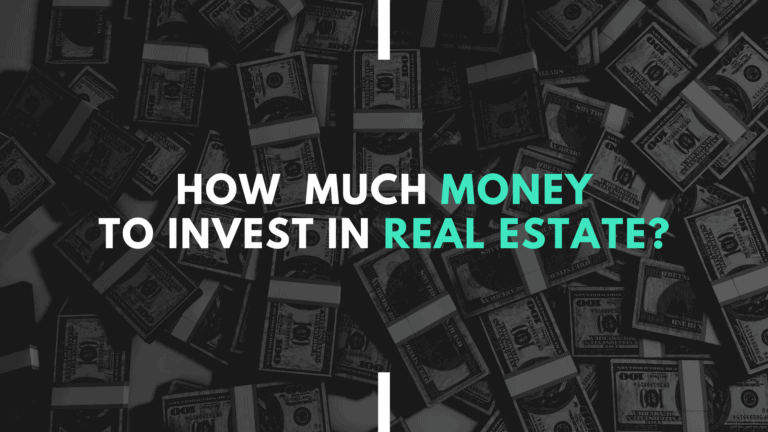 How Much Money Do You Need to Start Investing in Real Estate?