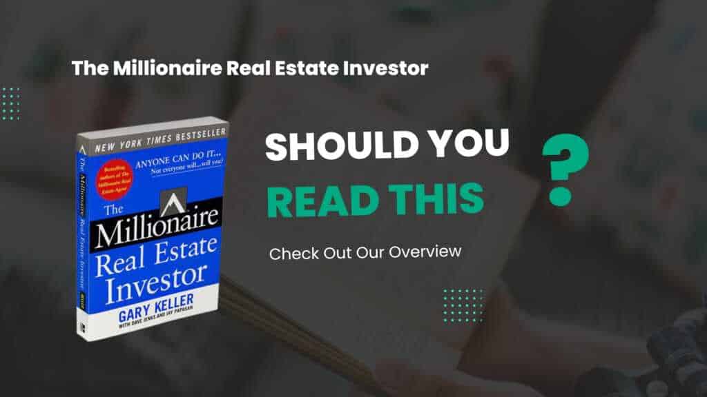 The Millionaire Real Estate Investor Overview