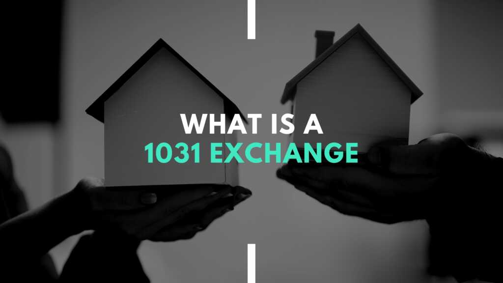 What is a 1031 Exchange