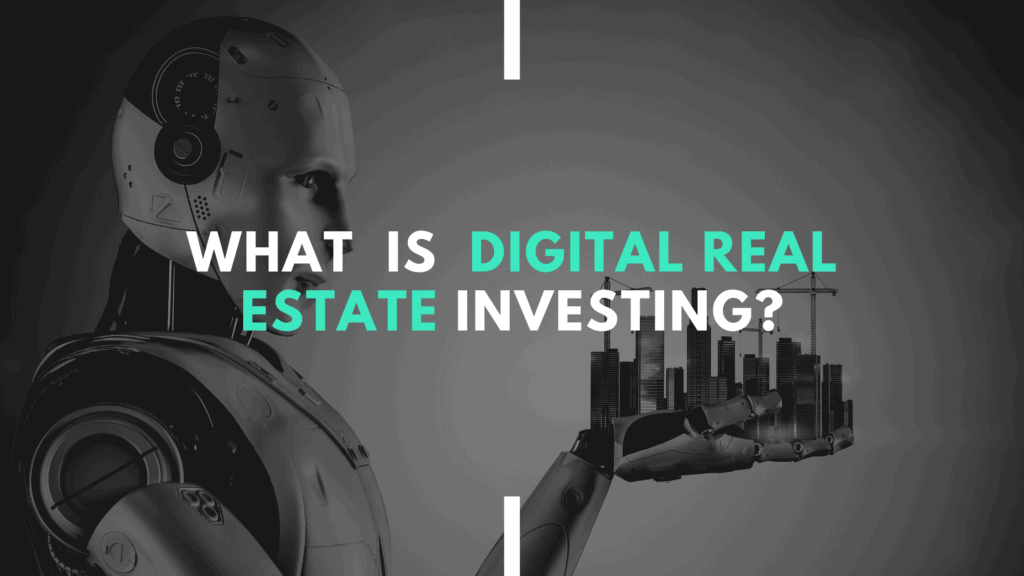 What is digital real estate investing